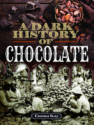 cover image of A Dark History of Chocolate